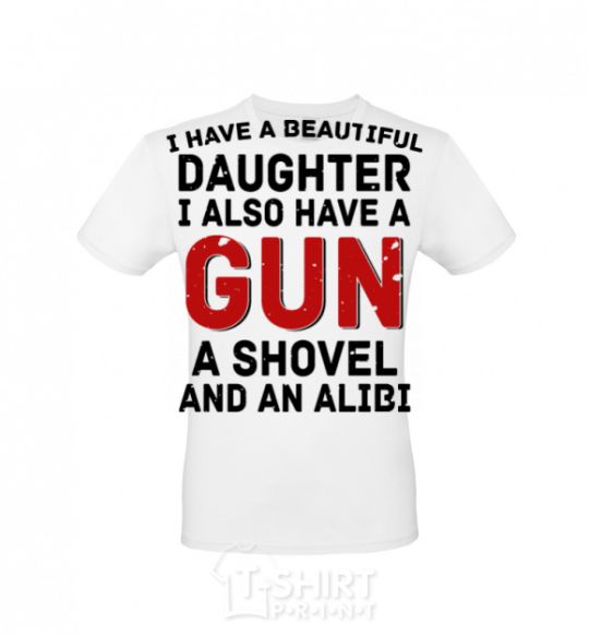 Мужская футболка I have a beautiful daughter and a gun Белый фото