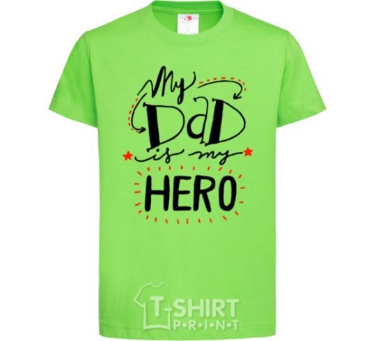 Детская футболка My dad is my hero Лаймовый фото