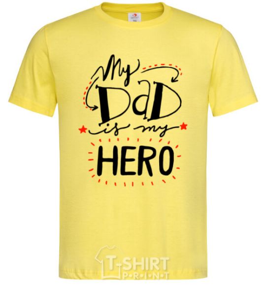 Men's T-Shirt My dad is my hero cornsilk фото