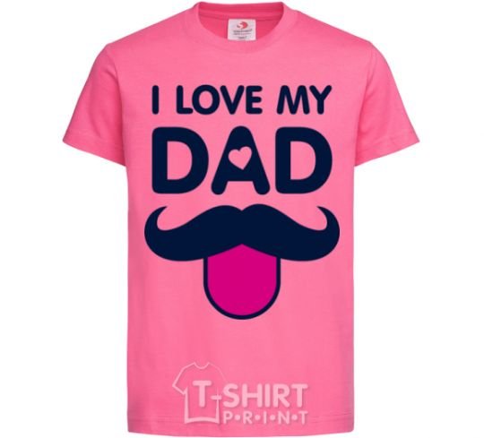 Kids T-shirt I love my dad exclusive heliconia фото