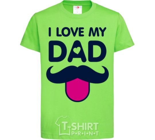 Kids T-shirt I love my dad exclusive orchid-green фото