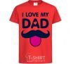 Kids T-shirt I love my dad exclusive red фото