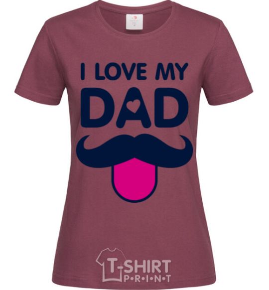 Женская футболка I love my dad exclusive Бордовый фото