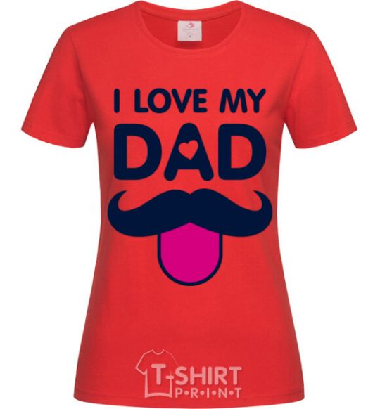 Женская футболка I love my dad exclusive Красный фото