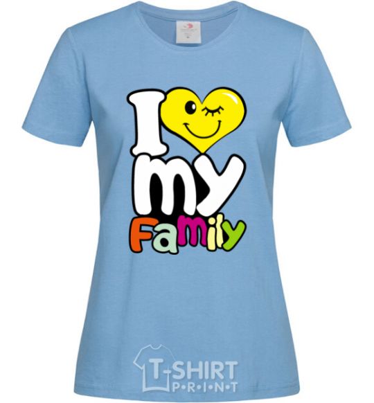 Women's T-shirt I love my family kid sky-blue фото