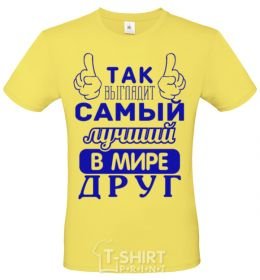 Men's T-Shirt This is what the world's best friend looks like cornsilk фото