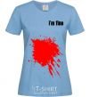 Women's T-shirt i'm fine sky-blue фото