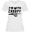 Women's T-shirt i'm with creepy White фото