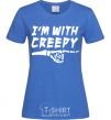 Women's T-shirt i'm with creepy royal-blue фото