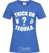 Women's T-shirt trick or tequila royal-blue фото