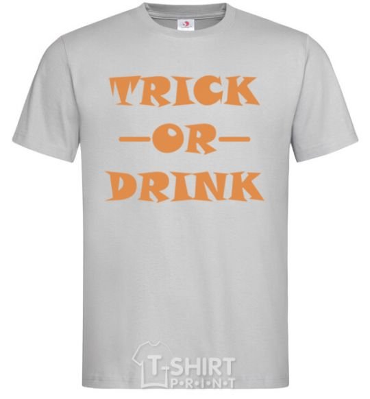 Men's T-Shirt trick or drink grey фото