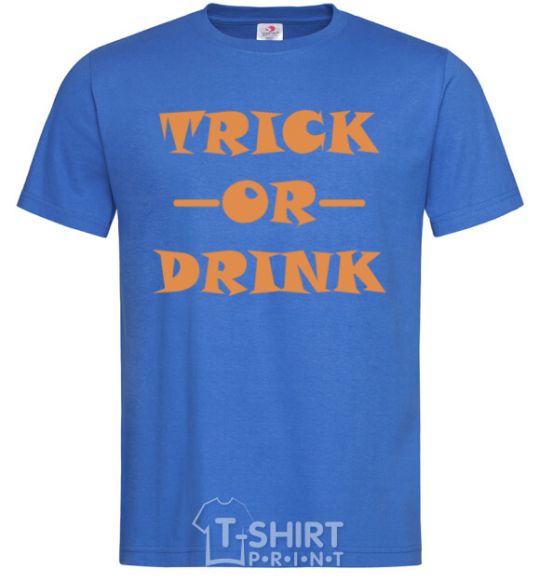 Men's T-Shirt trick or drink royal-blue фото