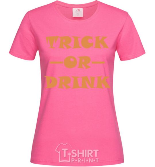 Women's T-shirt trick or drink heliconia фото