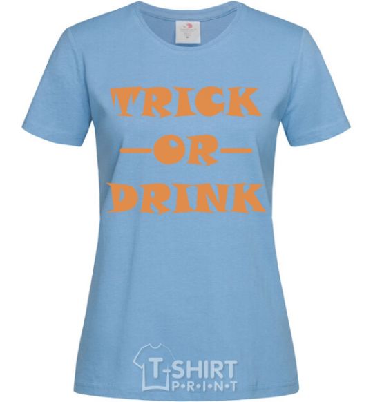 Women's T-shirt trick or drink sky-blue фото