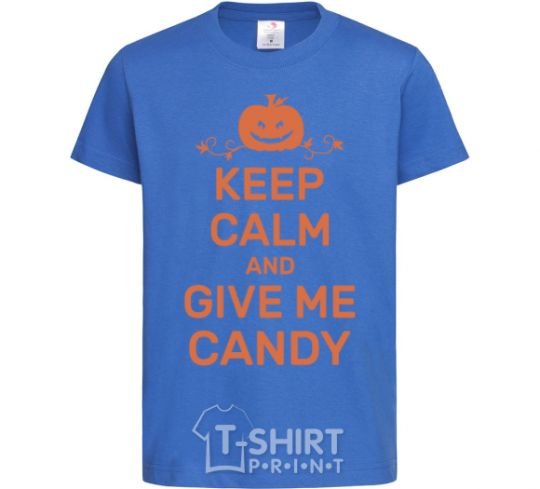 Детская футболка keep calm and give me candy Ярко-синий фото