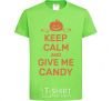 Детская футболка keep calm and give me candy Лаймовый фото