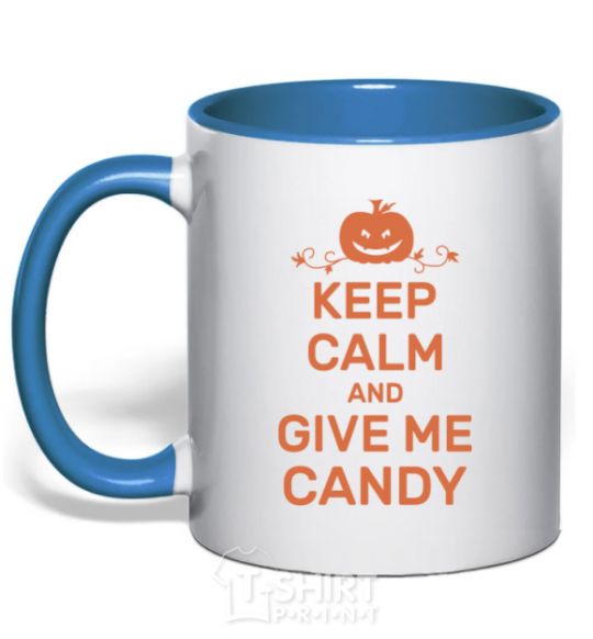 Mug with a colored handle keep calm and give me candy royal-blue фото
