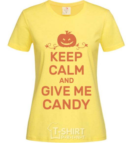 Женская футболка keep calm and give me candy Лимонный фото
