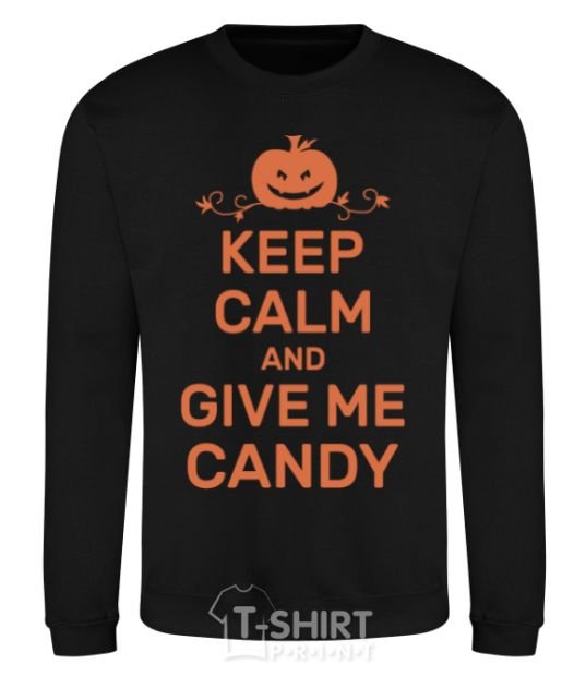 Sweatshirt keep calm and give me candy black фото