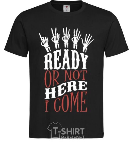 Men's T-Shirt ready or not here i come black фото