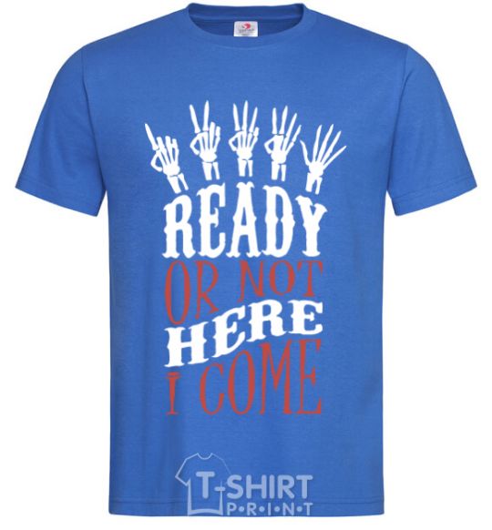 Men's T-Shirt ready or not here i come royal-blue фото