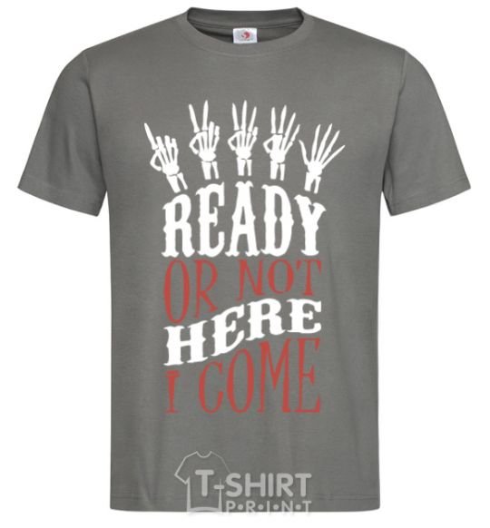 Men's T-Shirt ready or not here i come dark-grey фото