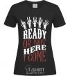 Women's T-shirt ready or not here i come black фото