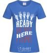 Women's T-shirt ready or not here i come royal-blue фото
