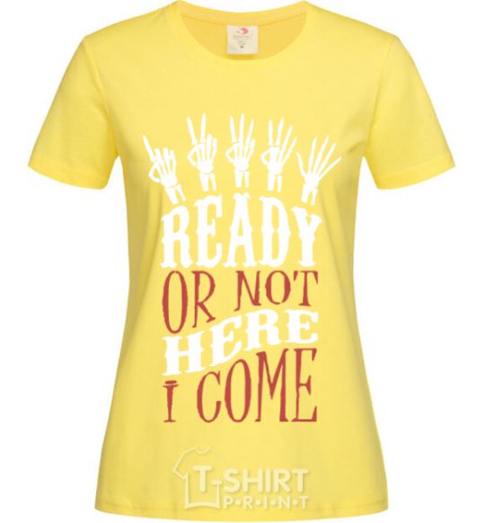 Women's T-shirt ready or not here i come cornsilk фото