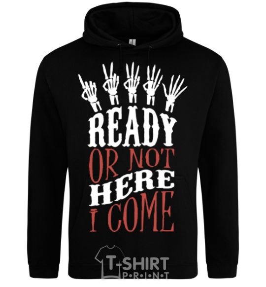 Men`s hoodie ready or not here i come black фото