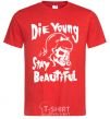 Men's T-Shirt die yong stay beautiful red фото