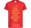 Kids T-shirt Keep calm and scary on red фото