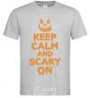 Men's T-Shirt Keep calm and scary on grey фото