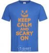 Мужская футболка Keep calm and scary on Ярко-синий фото