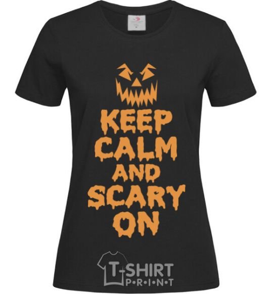 Women's T-shirt Keep calm and scary on black фото