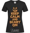 Women's T-shirt Keep calm and scary on black фото