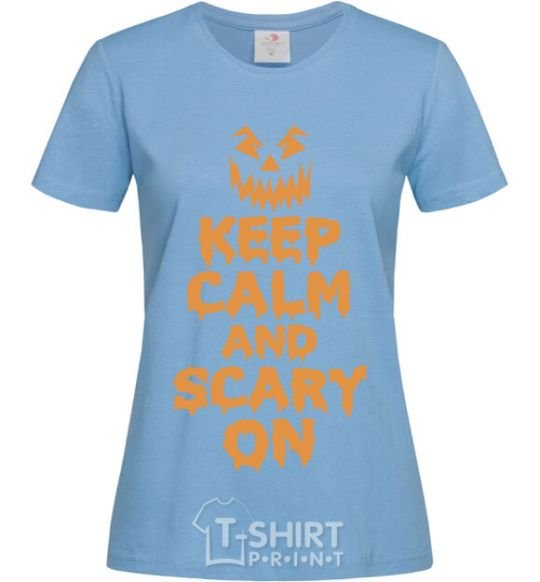 Women's T-shirt Keep calm and scary on sky-blue фото