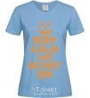 Women's T-shirt Keep calm and scary on sky-blue фото