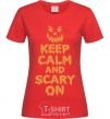 Women's T-shirt Keep calm and scary on red фото