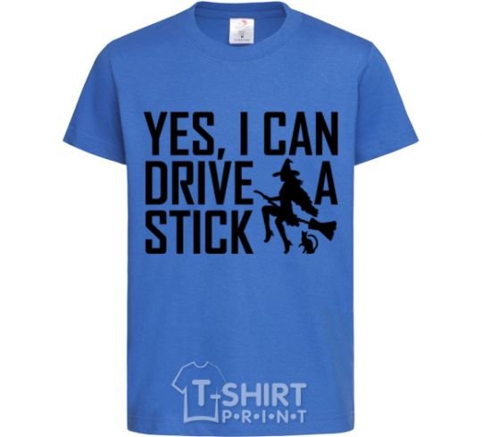 Детская футболка yes i can drive a stick Ярко-синий фото