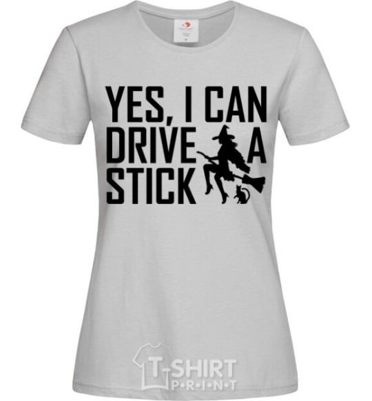 Женская футболка yes i can drive a stick Серый фото