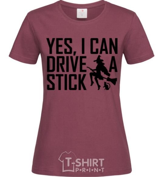 Женская футболка yes i can drive a stick Бордовый фото