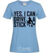 Женская футболка yes i can drive a stick Голубой фото