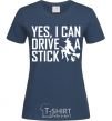 Женская футболка yes i can drive a stick Темно-синий фото