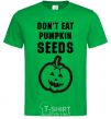 Мужская футболка dont eat pumpkin seeds Зеленый фото