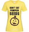 Женская футболка dont eat pumpkin seeds Лимонный фото