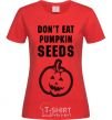 Женская футболка dont eat pumpkin seeds Красный фото