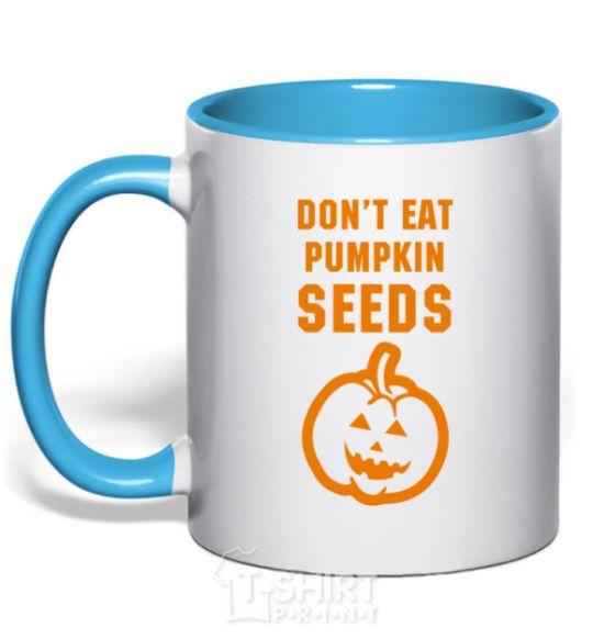 Mug with a colored handle dont eat pumpkin seeds sky-blue фото