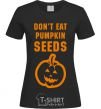 Женская футболка dont eat pumpkin seeds Черный фото