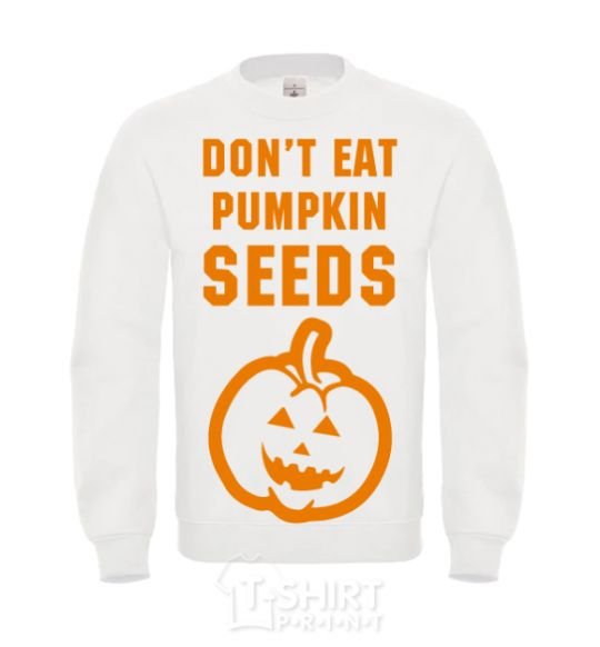 Свитшот dont eat pumpkin seeds Белый фото